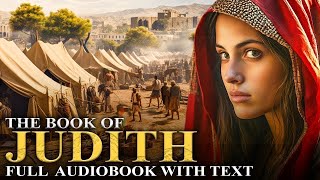 BOOK OF JUDITH ⚔️ Excluded From The Bible  The Apocrypha  Full Audiobook With Text KJV [upl. by Kelley]