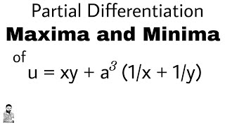 10 MAXIMA amp MINIMA  PROBLEM 1  Most Important Problem  Partial Differentiation [upl. by Hodess490]