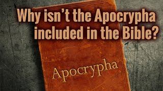 Why isn’t the Apocrypha included in the Bible [upl. by Sid889]