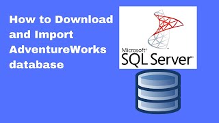 How to Download and Import AdventureWorks database 2021 [upl. by Itnava28]