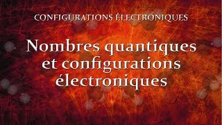 33 Nombres quantiques et configurations électroniques [upl. by Akenot]