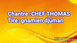 CHEF THOMAS gnamien djúman [upl. by Aramoj]