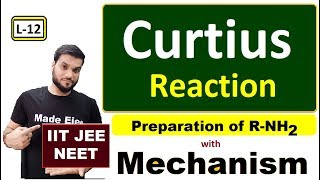 L12 Amine Preparation  Curtius Reaction  with Mechanism  JEE NEET  By Arvind Arora [upl. by Ilysa53]