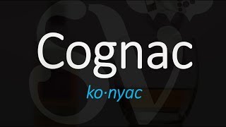 How to Pronounce Cognac French Pronunciation [upl. by Algie]