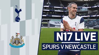 N17 LIVE  SPURS V NEWCASTLE PREMATCH BUILDUP  SPECIAL GUEST  GARETH BALE [upl. by Libbey494]