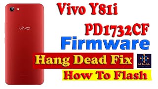 How To Full Flash Vivo Y81i PD1732CF Dead Boot Fix Hang on Logo Lock Remove With SP Flash Tool [upl. by Elleahcim121]