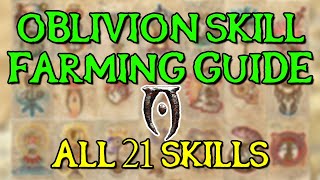 Oblivion Skill Farming Guide  All 21 Skills [upl. by Ttenaj150]