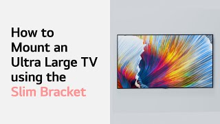 How to Mount an Ultra Large TV using the Slim Bracket [upl. by Bartlet]