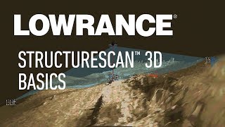 Lowrance  StructureScan™ 3D Basics [upl. by Ttayw687]