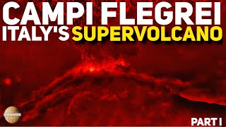 CAMPI FLEGREI Italys Super volcano And Its Mega Eruptions  Part 1 [upl. by Emile589]