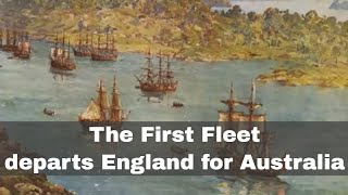 13th May 1787 The First Fleet departs for Australia [upl. by Gant469]