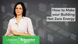 How to Make Your Building Net Zero Energy  Schneider Electric [upl. by Sivehc885]