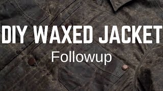 DIY Waxed Jacket Followup [upl. by Haidedej]