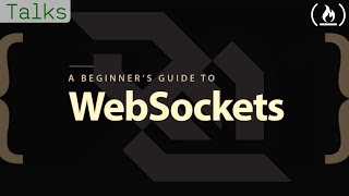 A Beginners Guide to WebSockets [upl. by Airb]