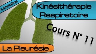 Kinésithérapie Respiratoire 11  La Pleurésie  Partie 1 [upl. by Aislehc]