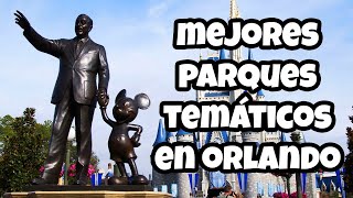 ¡Los 5 MEJORES PARQUES TEMÁTICOS 😱 en Orlando DisneyUniversal [upl. by Druci736]