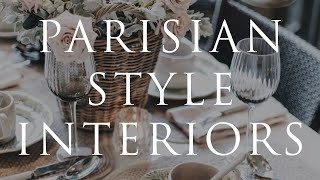 How To Decorate Parisian Style  Our Top 10 Interior Styling Tips for 2021 [upl. by Peter564]