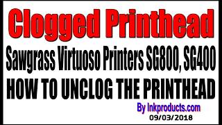 How To Clear A Clogged Printhead On Sawgrass SG800 SG400 Sublimation Printer [upl. by Yrahca152]