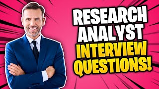 RESEARCH ANALYST Interview Questions amp Answers [upl. by Nealson93]