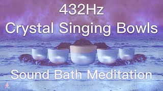 432Hz Crystal Singing Bowls Sound Bath  Relaxing Waves  Deep Healing Meditation Music [upl. by Helgeson86]