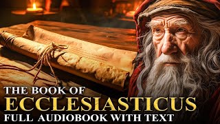 Ecclesiasticus 📜 The Book of WISDOM  The Apocrypha  Full Audiobook With Text KJV [upl. by Enileve]