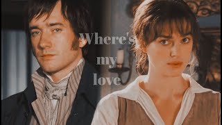 Elizabeth amp Mr Darcy  Wheres my love [upl. by Etnaid]