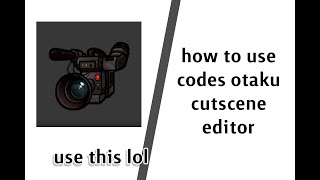 how to use codes otaku cutscene editor on roblox studio [upl. by Sakhuja268]