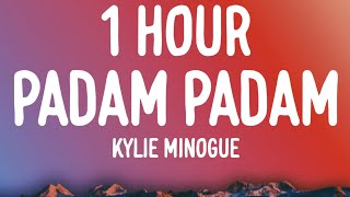 Kylie Minogue  Padam Padam 1 HOURLyrics [upl. by Uhej]