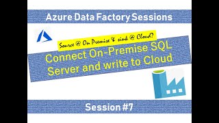 7 Azure Data Factory  Connect cloud to On Premise SQL Database [upl. by Ventre369]