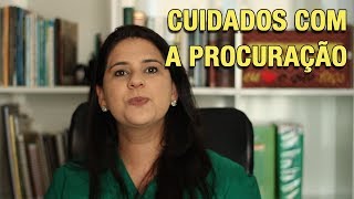 CUIDADOS COM A PROCURAÇÃO [upl. by Jard402]