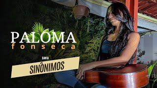 Sinônimos  Cover Paloma Fonseca [upl. by Powers520]