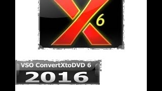 VSO ConvertXtoDvd 6  2016 Ativado [upl. by Trini]