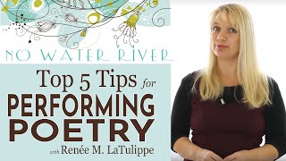 Top 5 Tips for Poetry Performance Doing Poetry Right with Renee M LaTulippe [upl. by Mychael]