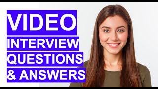 VIDEO Interview Questions amp Answers VIDEO INTERVIEW TIPS [upl. by Almund]