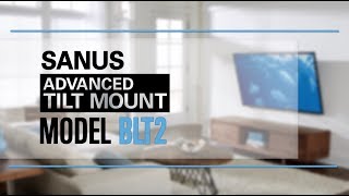 SANUS BLT2  Advanced Tilt TV Mount [upl. by Serra]