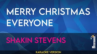 Merry Christmas Everyone  Shakin Stevens KARAOKE [upl. by Nylimaj]