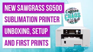 🔥 NEW Sawgrass SG500 Sublimation Printer Unboxing Setup and First Prints [upl. by Reywas]