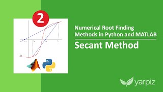 Secant Method  Numerical Root Finding Methods in Python and MATLAB [upl. by Guarino341]