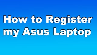 How to Register my Asus Laptop [upl. by Kosse]