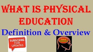 What is physical education Definition amp Overview [upl. by Llewop460]