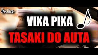 VIXA PIXA  TASAKI DO AUTA 🎵🔥 [upl. by Karlow1]