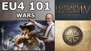 Wars  EU4 101 Beginners Guide [upl. by Hebrew]