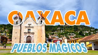 5 PUEBLOS MAGICOS DE OAXACA QUE NO DEBES PERDERTE [upl. by Eimmij]