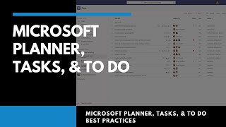 Best Ways to Use Microsoft Planner Tasks amp To Do  Best Practices Walkthrough [upl. by Colton410]