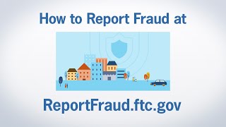 How to Report Fraud at ReportFraudftcgov  Federal Trade Commission [upl. by Ahsenaj492]