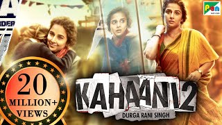 Kahaani 2 Durga Rani Singh  Vidya Balan Arjun Rampal  Sujoy Ghosh Boundscript [upl. by Noelyn]