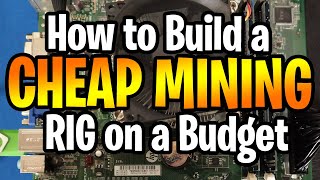 How to Build a Cheap Mining RIG on a Budget [upl. by Ria]