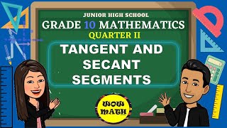 TANGENT AND SECANT SEGMENT  GRADE 10 MATHEMATICS Q2 [upl. by Corabel]