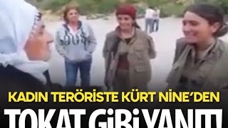 Kürt Nineden PKKlı Kıza Tokat Gibi Yanıt [upl. by Ennaharas]