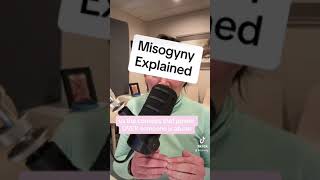 Misogyny Explained [upl. by Anileve]